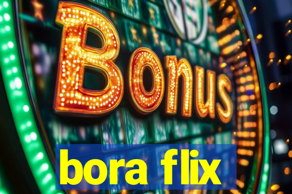 bora flix